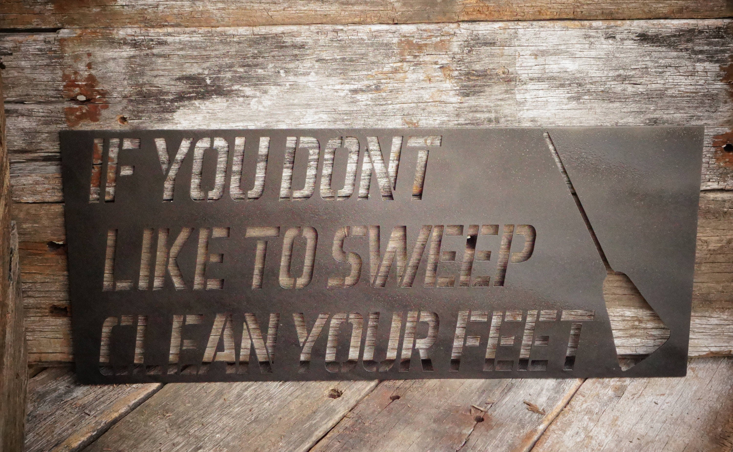 If you don't like to sweep clean your feet metal sign Etsy
