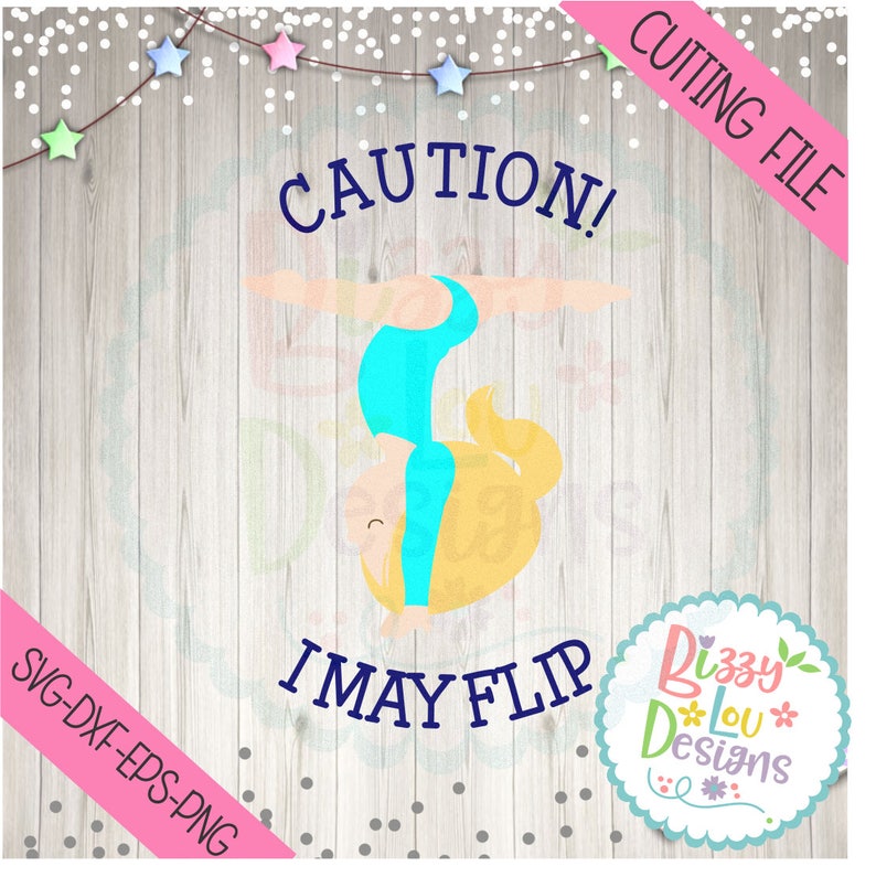 Download Caution I may Flip SVG DXF Eps cut file tumbling svg | Etsy