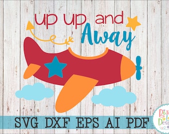 Airplane SVG, DXF, EPS cut file airplane svg aeroplane svg up up and away svg baby svg baby quotes svg