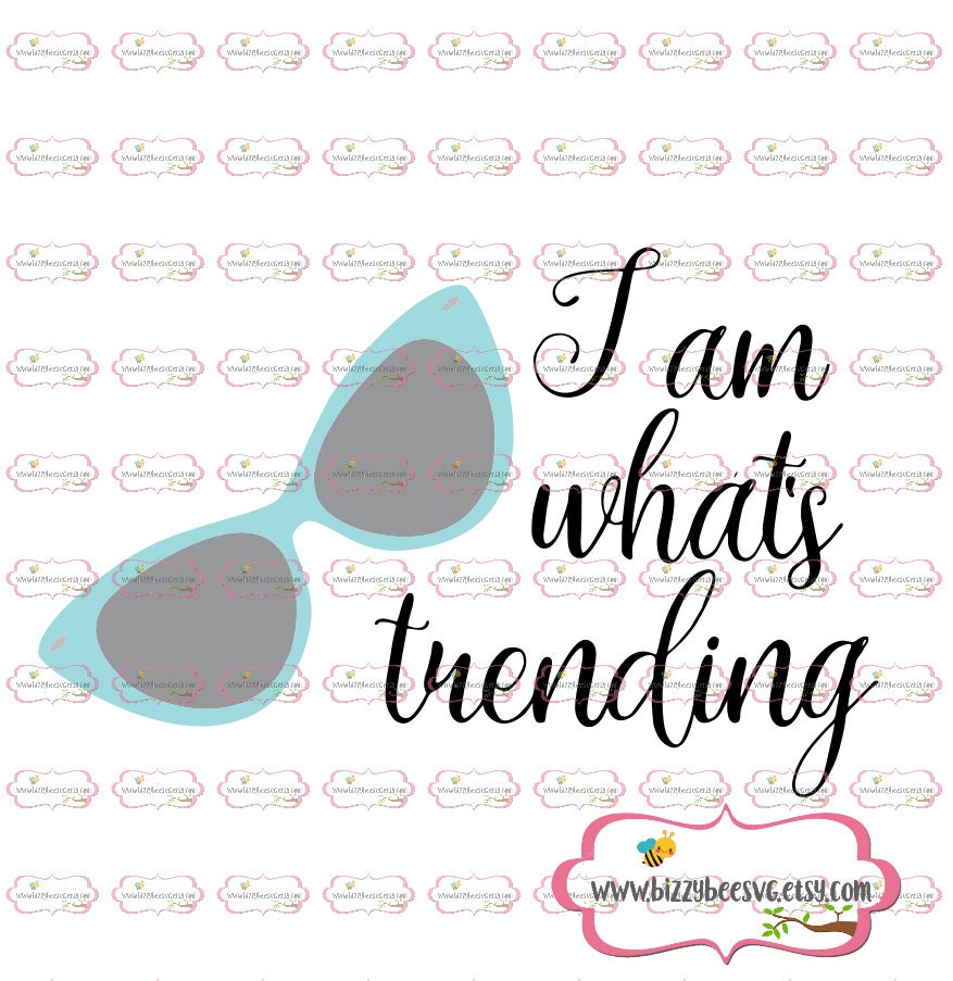 Download I am whats trending SVG DXF Eps cut file sunglases svg | Etsy