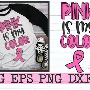 Breast Cancer awareness SVG DXF EPS png awareness svg pink ribbon svg cancer awareness svg awreness design pink is my color svg