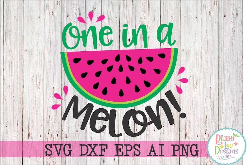 Watermelon SVG DXF EPS Png Watermelon Cut File One in a Melong Svg ...