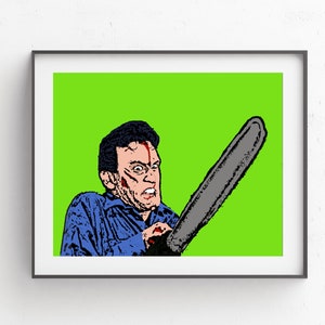 Evil Dead Art Print // Horror Art // Ash Evil Dead 8x10 Print