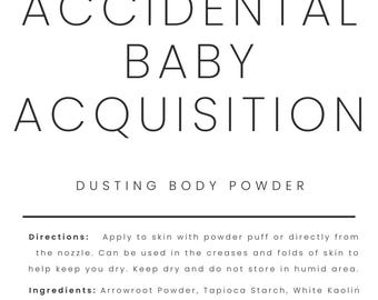 Accidental Baby Acquisition Dusting Powder | Body Powder | Talc Free | Baking Soda and Cornstarch Free | Fanfiction