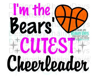 Buy 3 get 1 free! I'm the Bears' cutest cheerleader SVG, PNG, cutting file, Bears basketball design