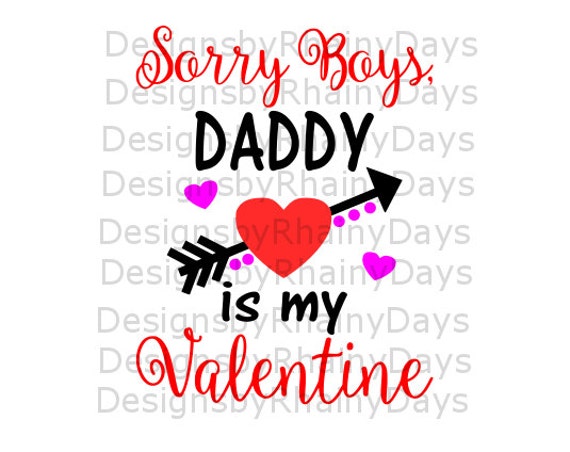 Download Buy 3 Get 1 Free Sorry Boys Daddy Is My Valentine Svg Png Etsy