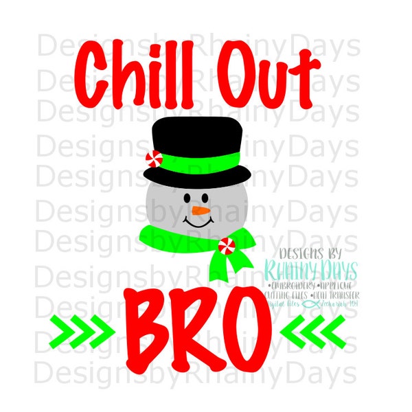 Buy 3 get 1 free! Chill out bro cutting file, snowman, SVG, DXF, png, funny Christmas design, Christmas snow, winter design