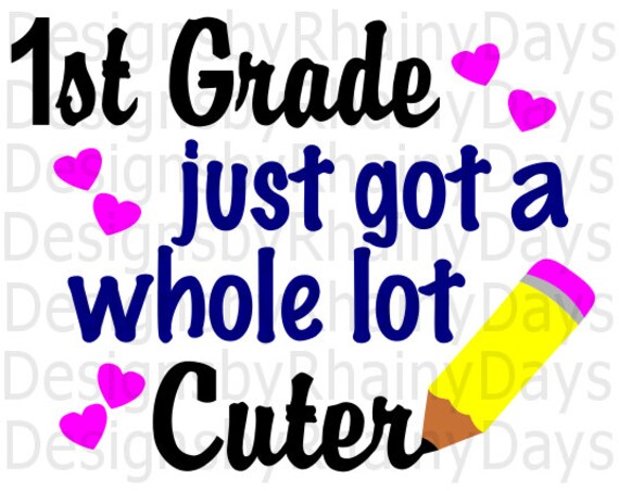 Buy 3 Get 1 Free 1st Grade Just Got A Whole Lot Cuter Cutting Etsy
