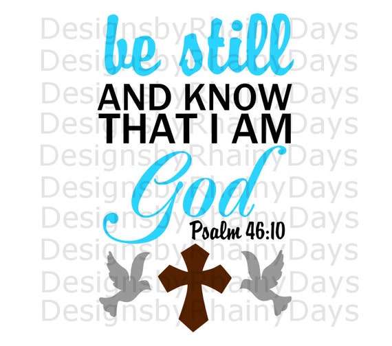 Buy 3 Get 1 Free Be Still And Know That I Am God Psalm 46 10 Etsy