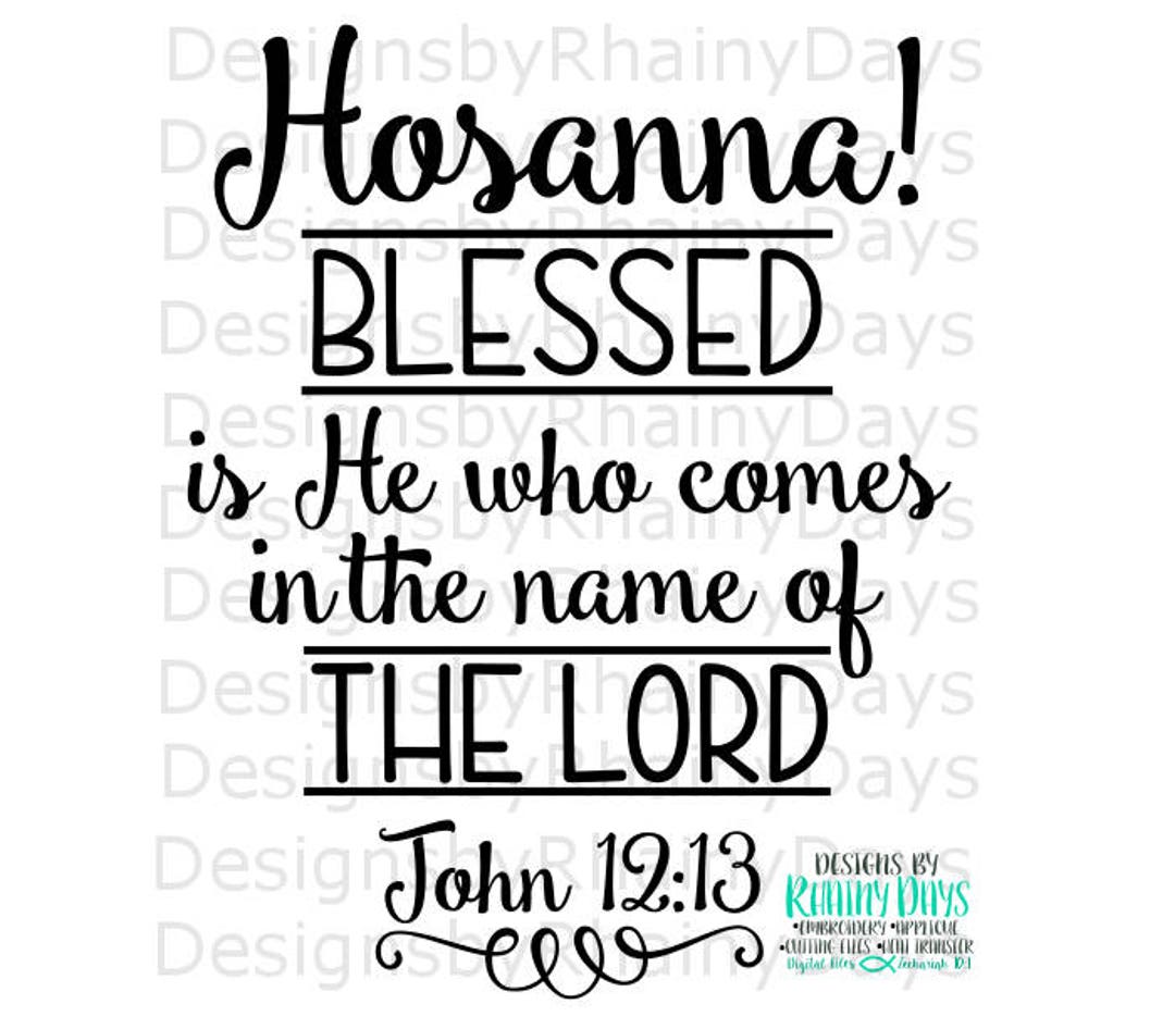 Buy 3 Get 1 Free! Hosanna! Blessed is He Who Comes in the Name of the ...