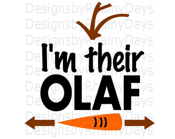 Buy 3 Get 1 Free I M Their Olaf Cutting File Svg Png Etsy