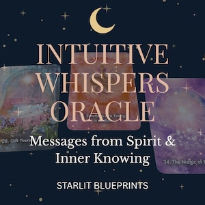 May include: An oracle card deck with the title "Intuitive Whispers Oracle" and the text "Messages from Spirit & Inner Knowing" on a dark blue background. The design includes a crescent moon, stars, and three oracle cards.