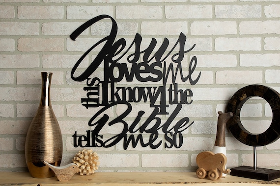 Jesus loves me this i know metal home decor