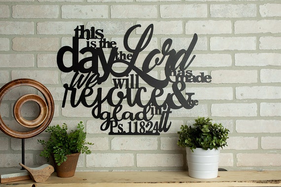 Psalm 118:24 Metal Home Decor This Is The Day The Lord Has Made