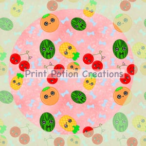 May include: A repeating pattern of cartoon fruits, including oranges, watermelons, pineapples, and cherries, each with smiling faces. The design features a pink circle in the center with the text "Print Potion Creations". Light blue bow tie shapes are scattered throughout.