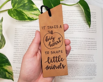 Engraved Leather Bookmark | It Takes a Big Heart to Shape Little Minds | Teacher Appreciation Gift | Principal Appreciation | Thank You Gift