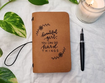 Engraved Leather Travel Journal | Beautiful Girl You Can Do Hard Things | Birthday Gift for Her