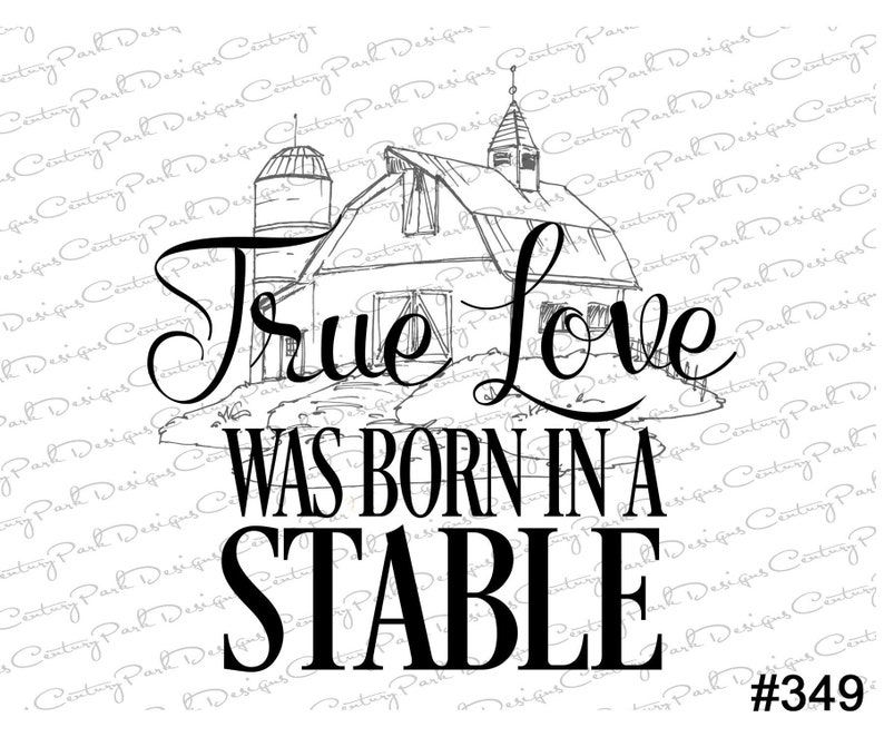 True Love Was Born in a Stable / Sublimation Transfer Ready to | Etsy