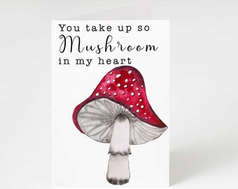You take up so Mushroom in my heart, fun love and friendship card, watercolor toadstool, printable card, blank card, downloadable PDF