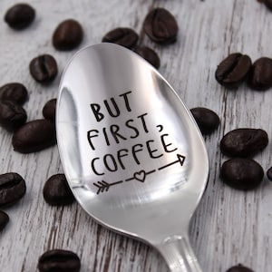 But First Coffee Spoon, Engraved Spoon, Stamped Silverware, Stamped Flatware, Stainless Steel Gifts, Coffee Gift, Mothers Day, Under 20