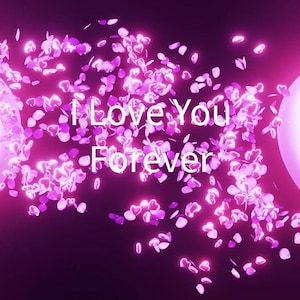 May include: Two glowing pink hearts with a pink background and a scattering of pink hearts. The text "I Love You Forever" is in the center of the image.