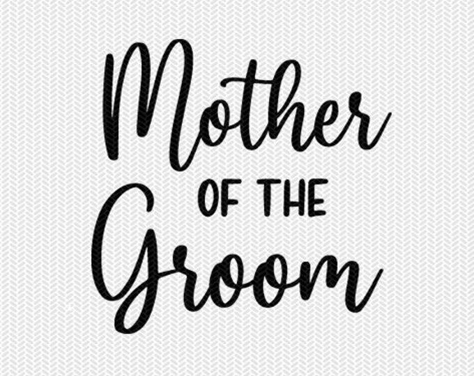 Download Mother Of The Groom Wedding Marriage Svg Dxf File Instant Download Silhouette Cameo Cricut Clip Art Commercial Use Cricut Download