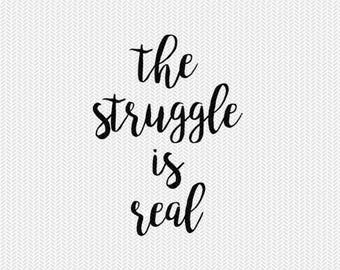 Download The Struggle is REAL but so is Jesus svg The struggle is ...