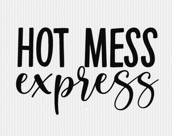 hot mess express svg, dxf file, hot mess express clip art, funny svg, svg files for cricut, clip art, commercial use, digital download