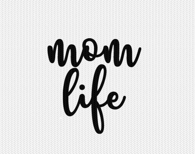 Download Mom Life Svg Dxf File Instant Download Silhouette Cameo Cricut Downloads Clip Art Commercial Use