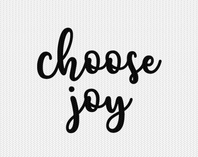 Download Choose Joy Svg Dxf File Instant Download Silhouette Cameo Cricut Downloads Clip Art Commercial Use SVG, PNG, EPS, DXF File