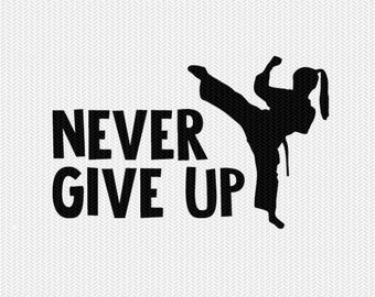 taekwondo svg, martial arts svg, never give up svg, takewondo dxf file, silhouette cameo cricut, commercial use, digital download