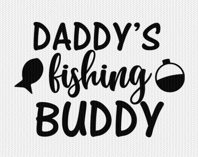 Free Free 115 Daddy&#039;s Little Fishing Buddy Svg SVG PNG EPS DXF File
