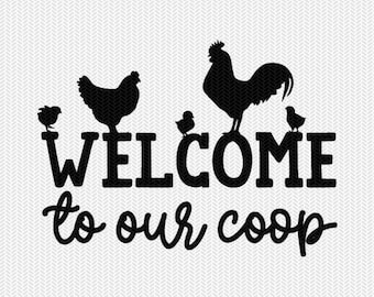 chicken svg, welcome to our coop svg, chicken dxf file, chicken cut file, coop svg, svg files for cricut, commercial use, digital download
