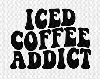 iced coffee addict svg, coffee text svg, wavy svg, hippie svg, wavy text svg, cut file, svg files for cricut, commercial use