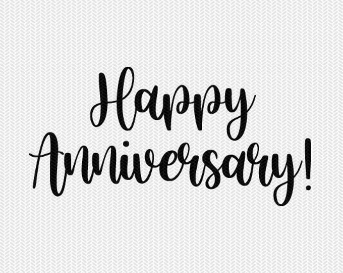 Download Happy Anniversary Svg Dxf File Instant Download Silhouette Cameo Cricut Downloads Clip Art Commercial Use