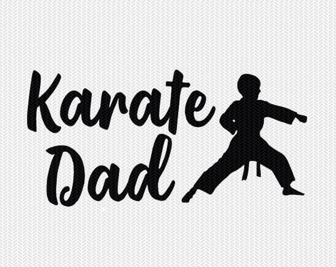 Download Karate Dad Svg Dxf File Instant Download Silhouette Cameo Cricut Clip Art Commercial Use Cricut Download