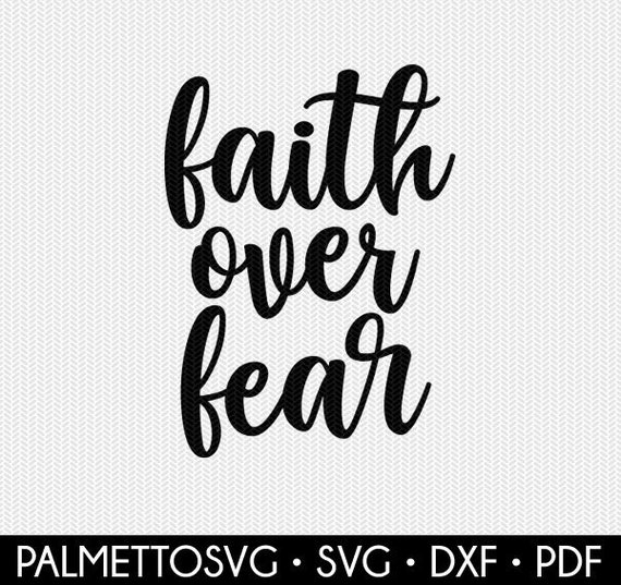 Faith Over Fear Svg Dxf File Instant Download Silhouette Cameo - Etsy