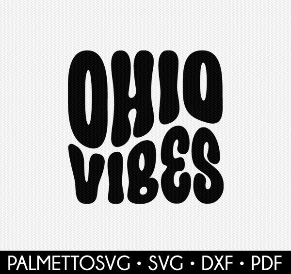 Ohio Svg Ohio Vibes Ohio Dxf Ohio Cut File Wavy Svg Svg Etsy
