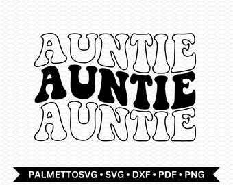 auntie svg, auntie stacked svg, wavy text svg, wavy svg, hippie text svg, svg files for cricut, commercial use, digital download