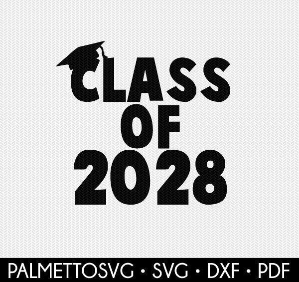 Class Of 2028 School Svg Dxf File Instant Download Si - vrogue.co