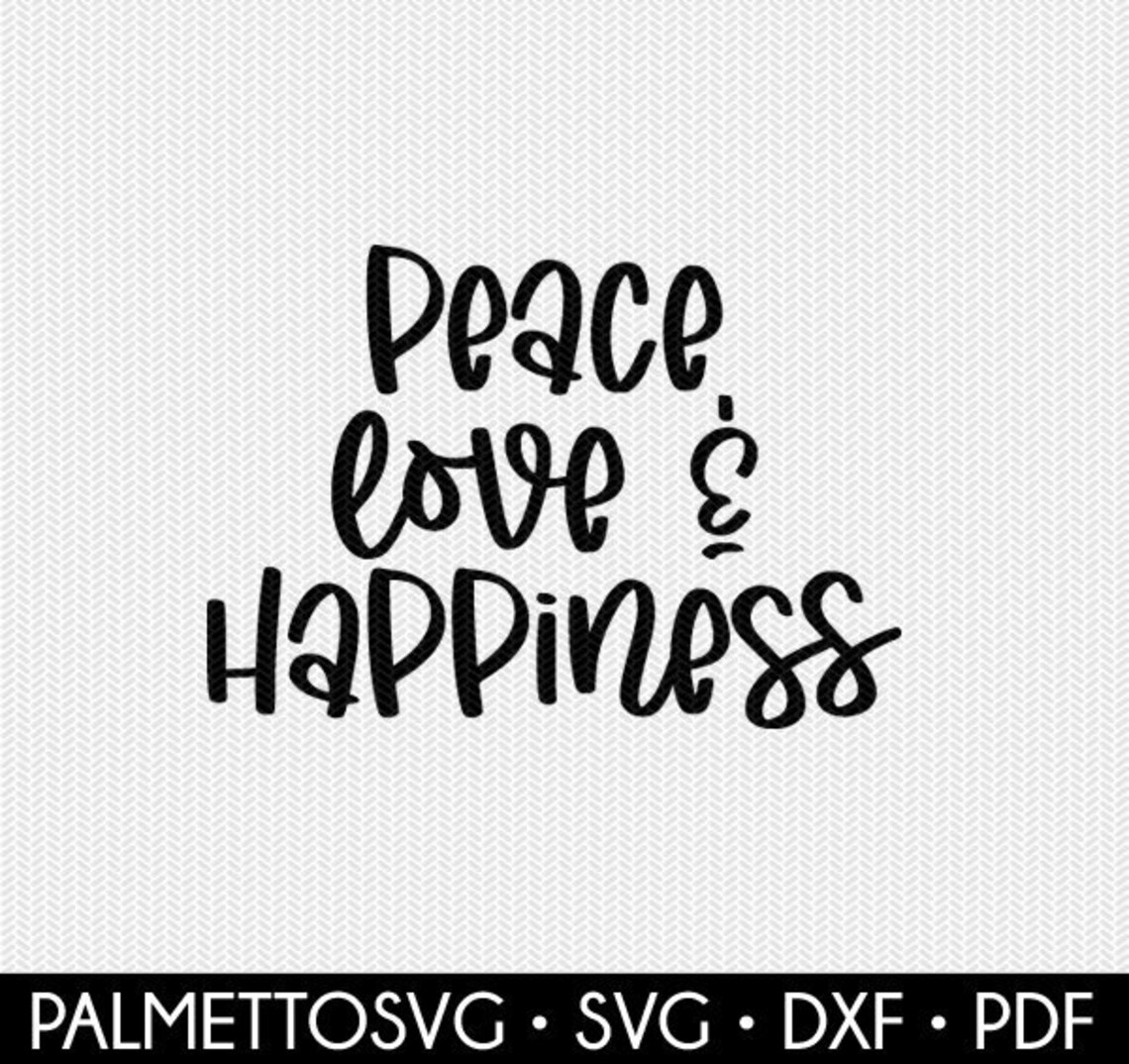 Peace Love and Happiness Clip Art Svg Dxf File Silhouette Etsy