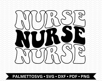 nurse svg, nurse stacked svg, wavy text svg, wavy svg, hippie text svg,svg files for cricut, commercial use, digital download