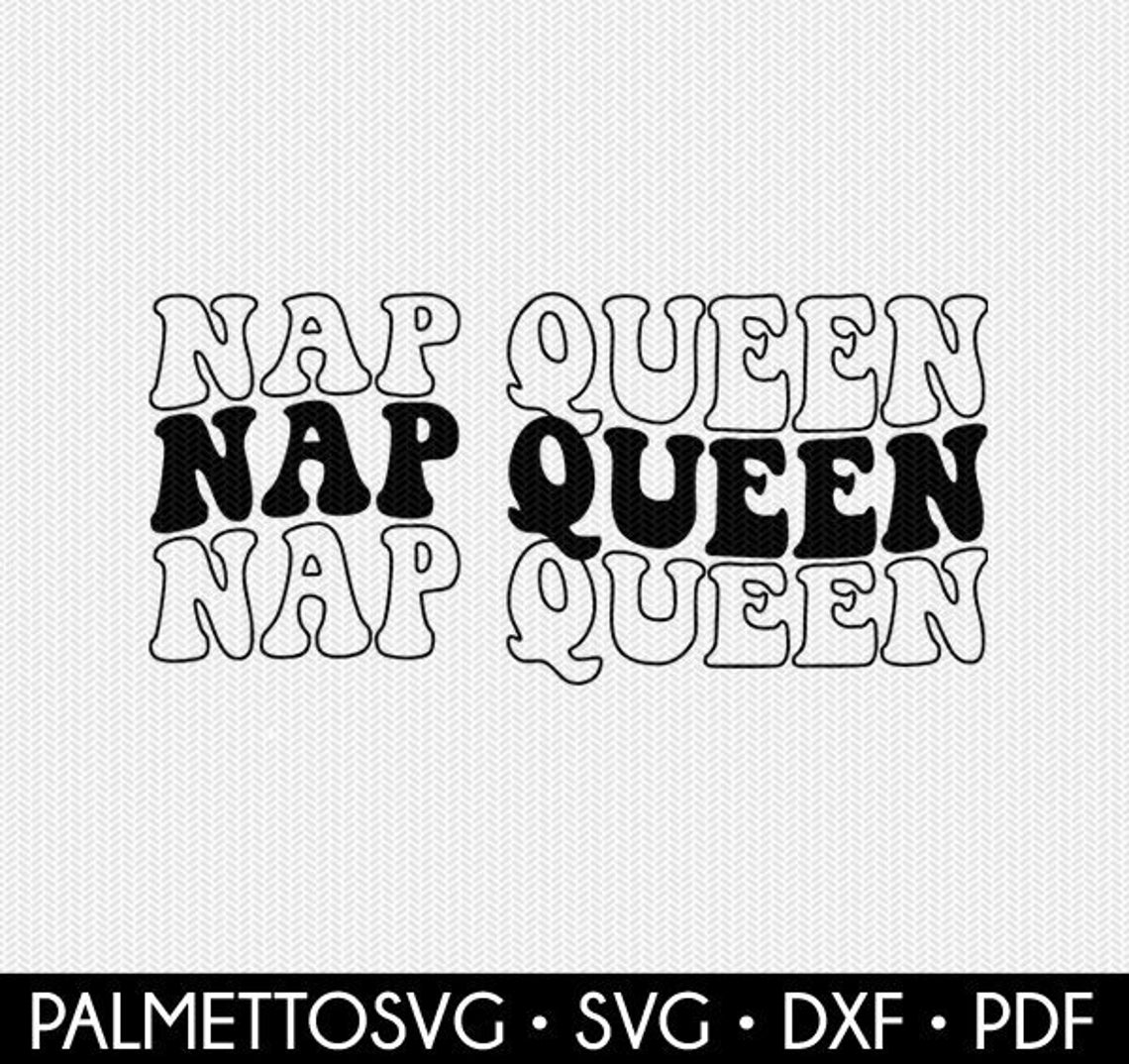 Nap Queen Svg Nap Queen Stacked Svg Wavy Text Svg Wavy Svg Etsy