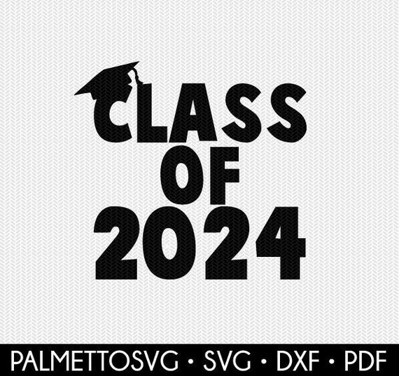 Class of 2024 School Svg Dxf File Instant Download Silhouette Etsy
