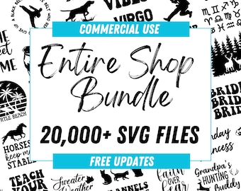 svg mega bundle, entire shop sale, whole shop bundle, all files in my shop, svg files for cricut, cricut downloads, commercial use