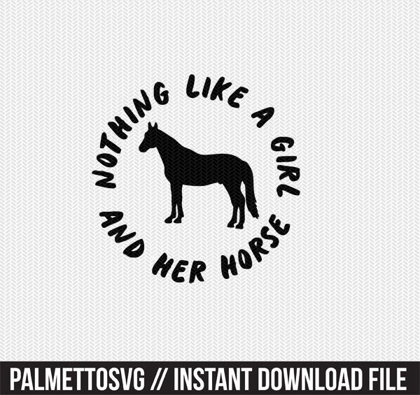 Download Nothing Like A Girl And Her Horse Svg Dxf File Instant Download Stencil Silhouette Cameo Cricut Downloads Cut File Clip Art Commercial Use PSD Mockup Templates