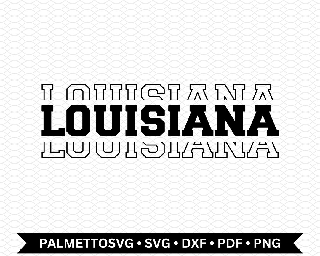 Louisiana Svg Louisiana Dxf File Louisiana Cut File State Etsy