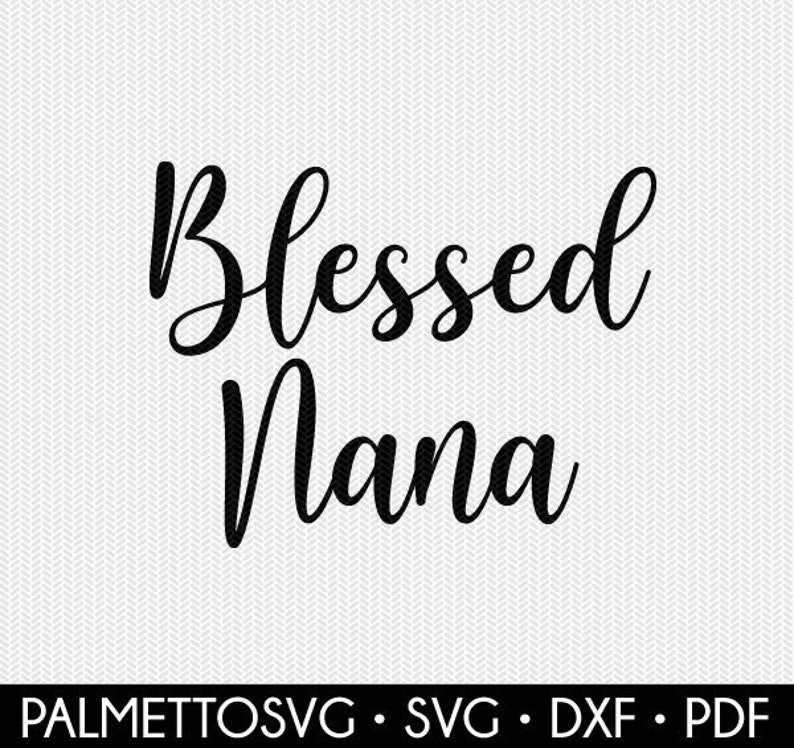 Free Free 211 Blessed Nana Svg Free SVG PNG EPS DXF File