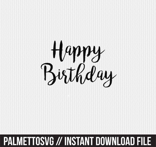 Download Happy Birthday Svg Dxf File Instant Download Silhouette Cameo Cricut Clip Art Commercial Use
