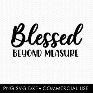gesegnet über die Maßen svg png, Sublimationsdesigns, png Designs, svg Designs, Laserschnitt Designs, Cricut Designs, Clip Art, dxf Datei